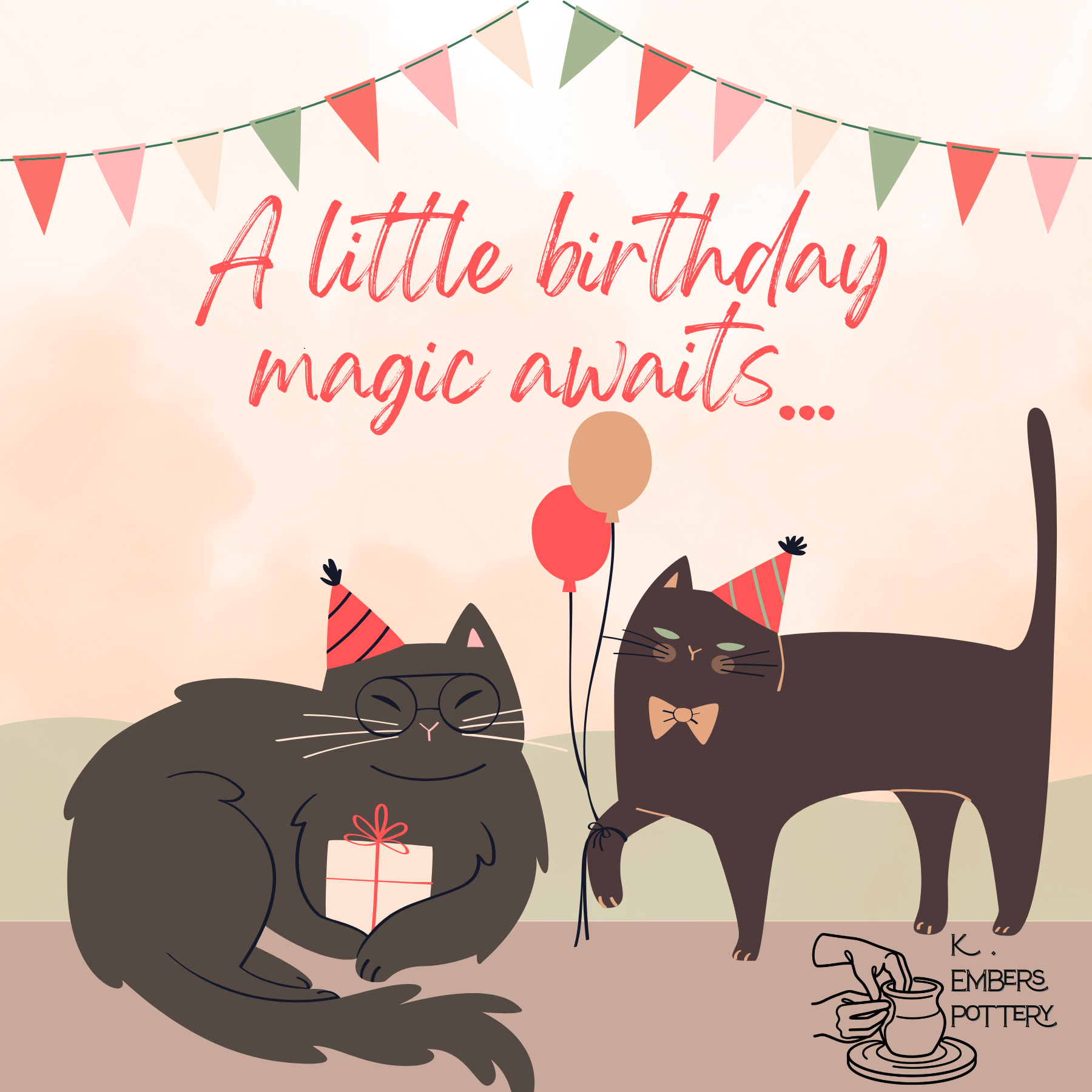 Illustration of two cats with party hats and balloons, celebrating a birthday, with text 'A little birthday magic awaits' and 'K. Embers Pottery' branding.